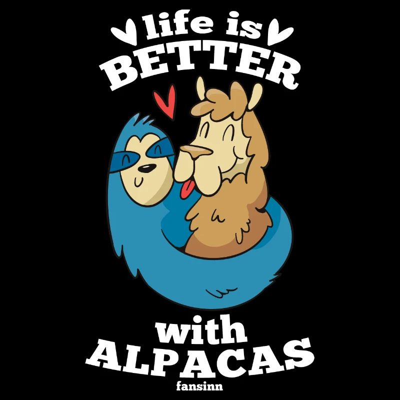 Life Is Better With Alpacas