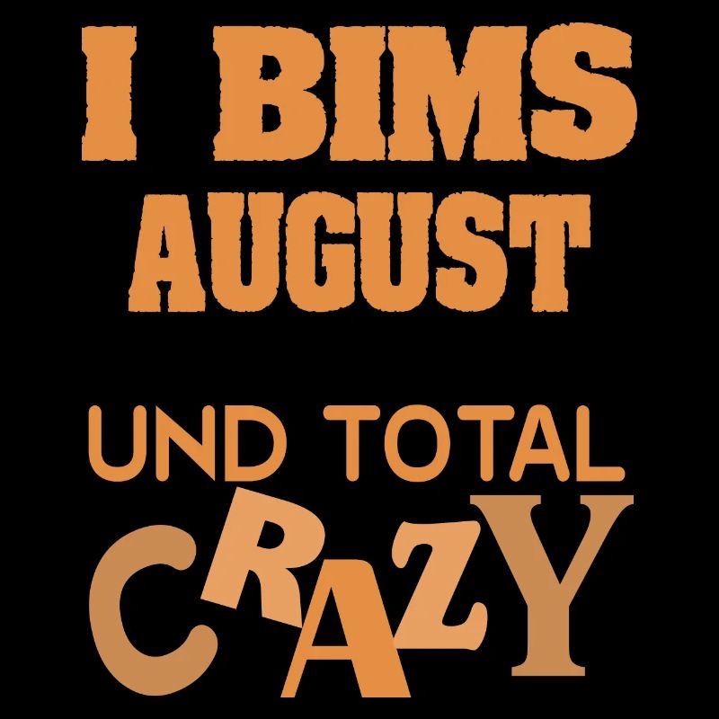 Crazy August