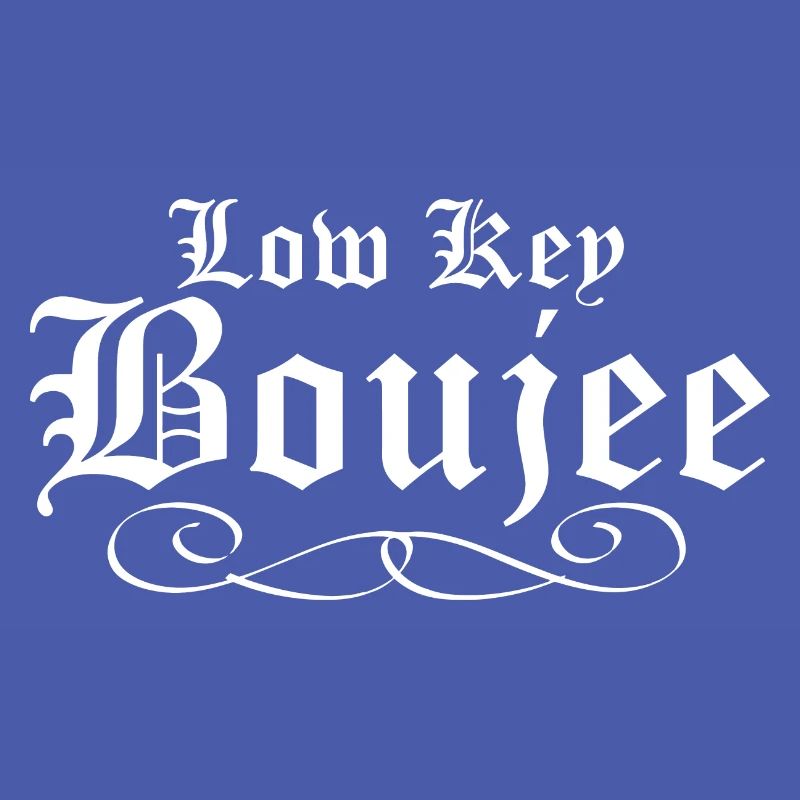 Low Key Boujee Mama Ehefrau
