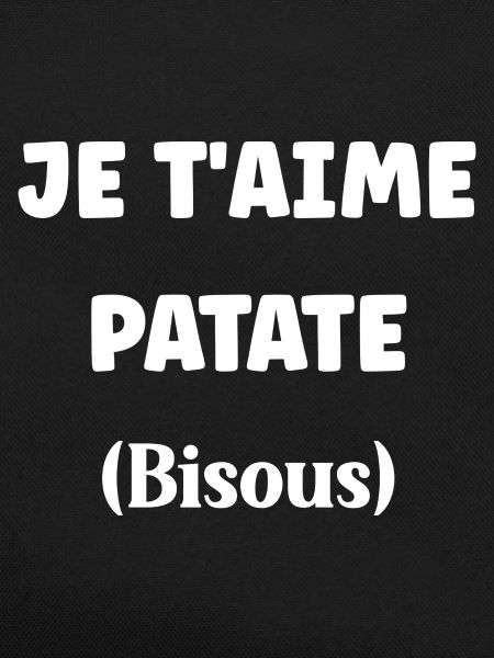 je t'aime patate