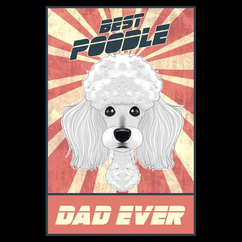Best Poodle Dad Ever I Poodle Lover