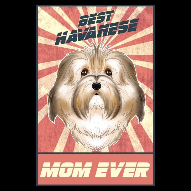 Best Havanese Mom Ever I Havanese Lover