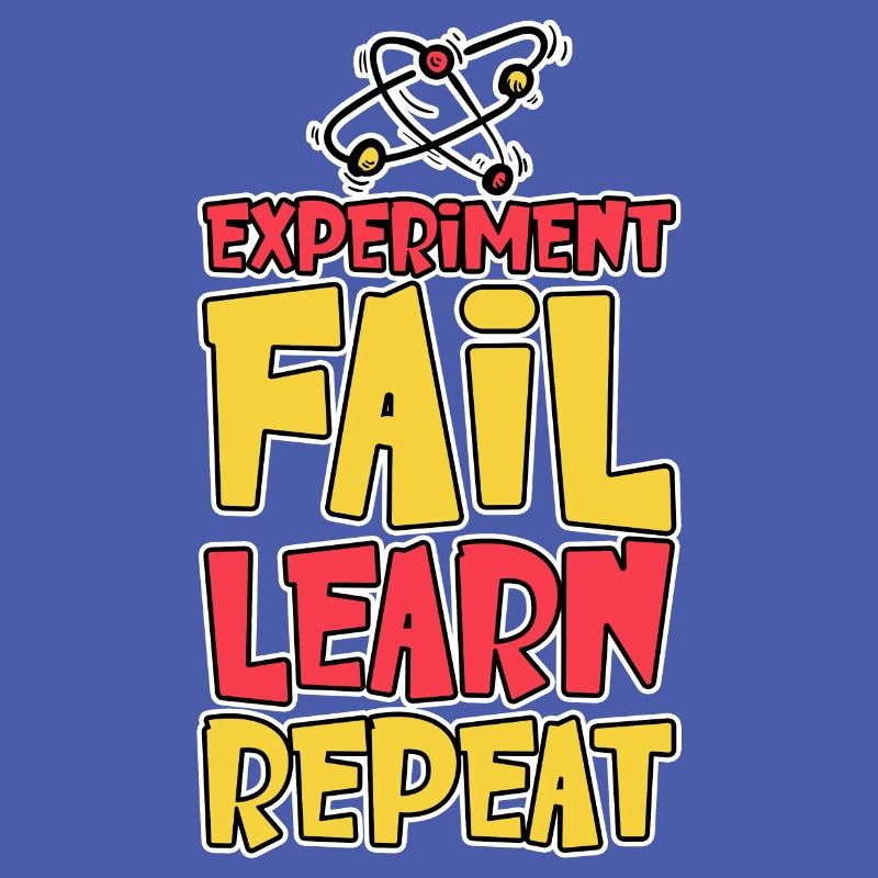 Experiment Fail Learn Repeat 2
