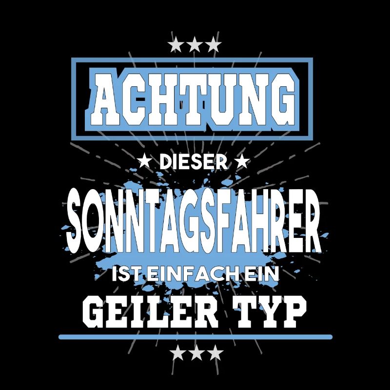 Sonntagsfahrer ist einfach nur ein geiler Typ