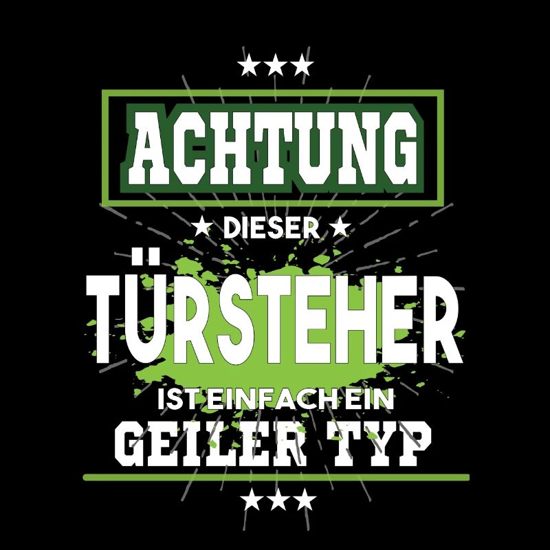 Türsteher ist einfach ein geiler Typ T-Shirt