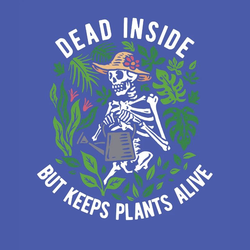 dead Inside but keeps plants alive