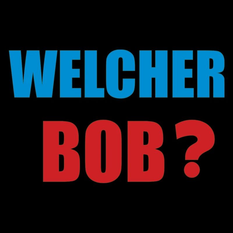 welcher bob