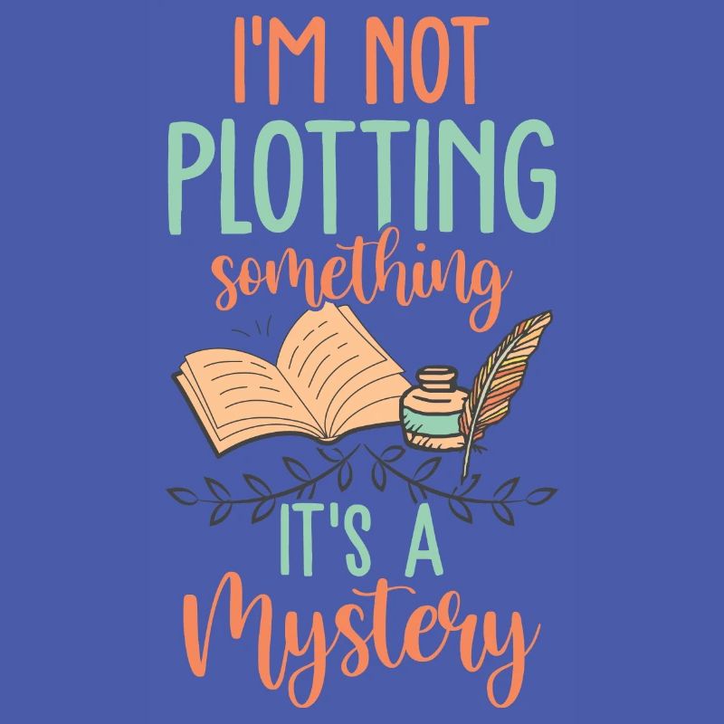 Not Plotting It's A Mystery Funny Book Author
