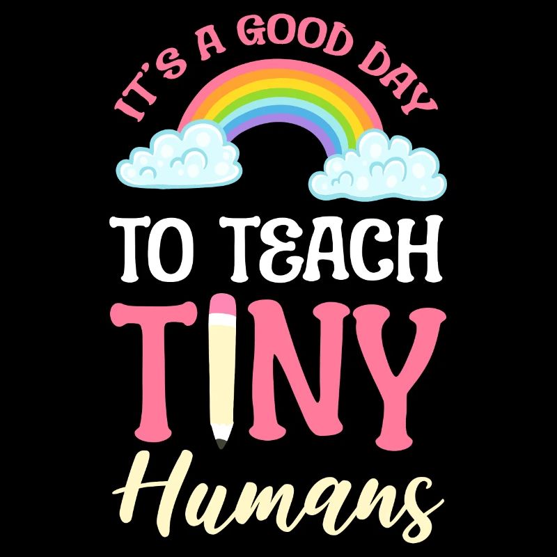 It's A Good Day To Teach Tiny Humans Educator