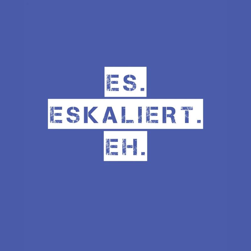 Es eskaliert eh witziger Spruch Geschenkidee