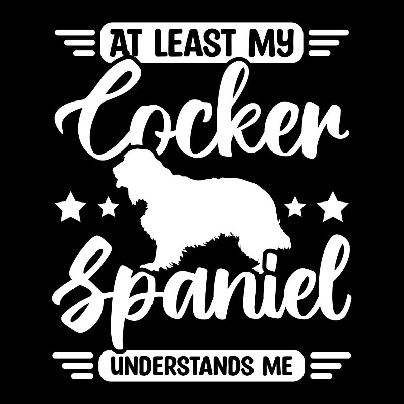 At least my cocker spaniel understands me
