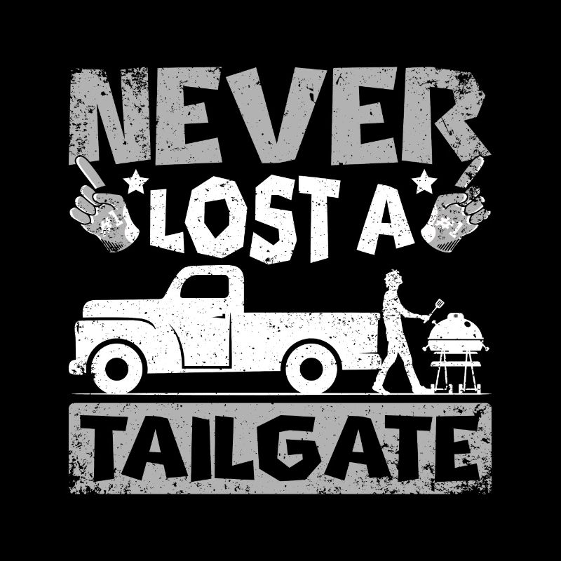 Never lost a tailgate