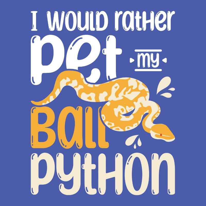 Je préfère caresser mon python royal