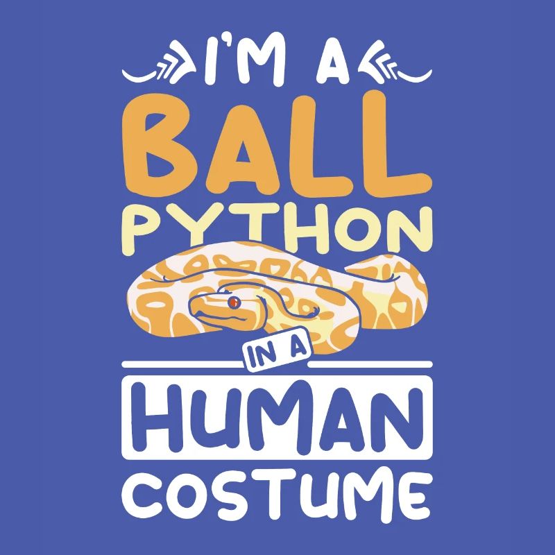 I'm a Ball python in a human costume