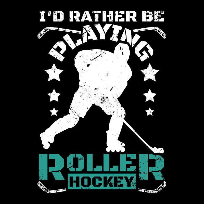 I'd rather be playing roller hockey