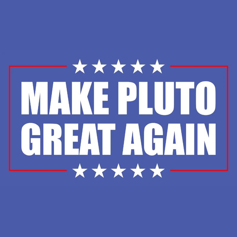 Pluto Make Pluto Great Again