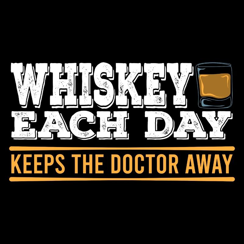 Whisky A Day Funny Drinking