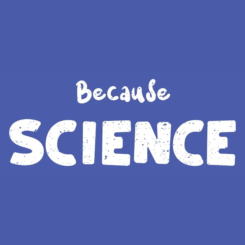 Because Science - Science