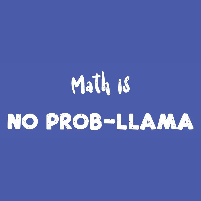 Math Is No Prob-Llama - Math