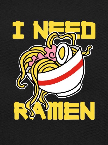 I Need Ramen