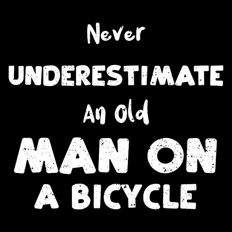 Never Underestimate An Old Man O...