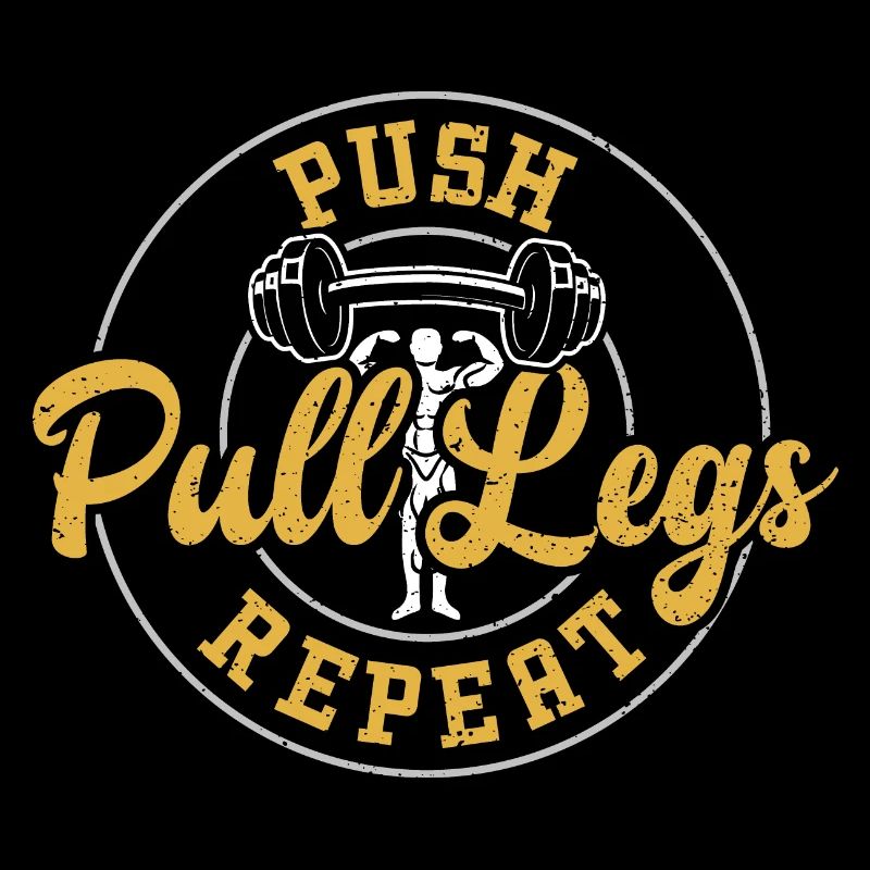 Push Pull Legs Repeat - Gym
