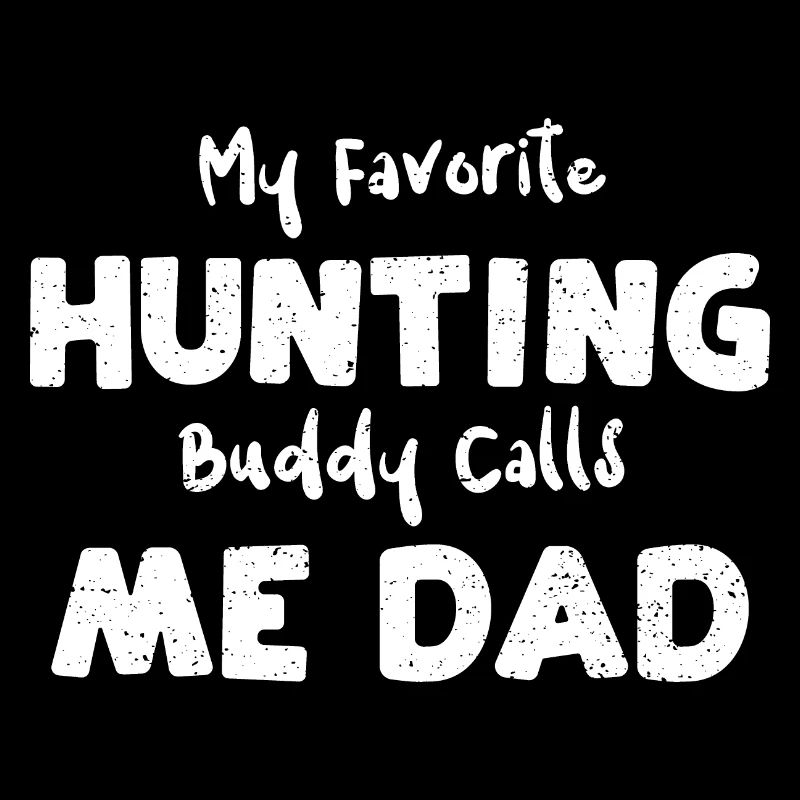 Mon copain de chasse préféré appelle...