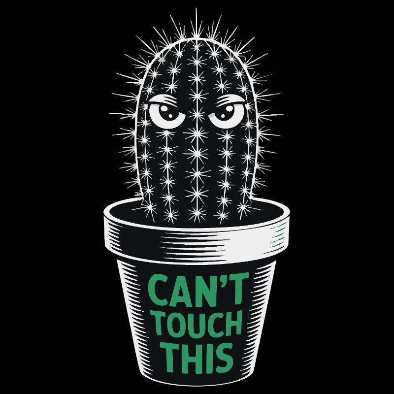 Can't Touch This – Lustiger Kaktus mit Spruch