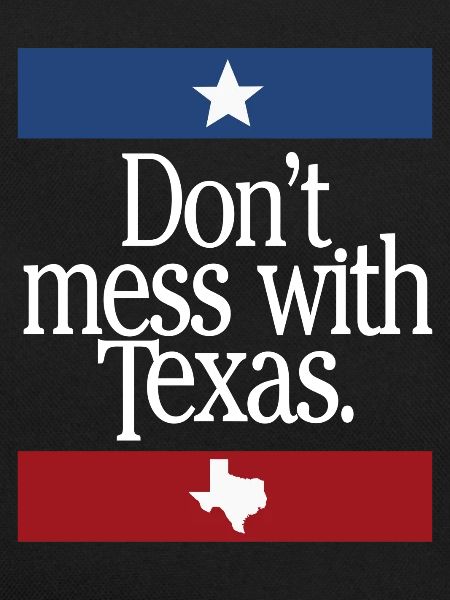 Don't Mess With Texas
