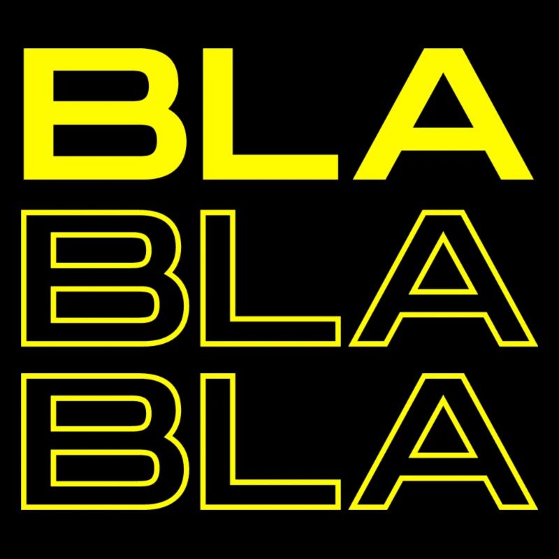 BLA BLA BLA