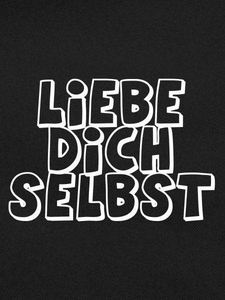 LIEBE DICH SELBST