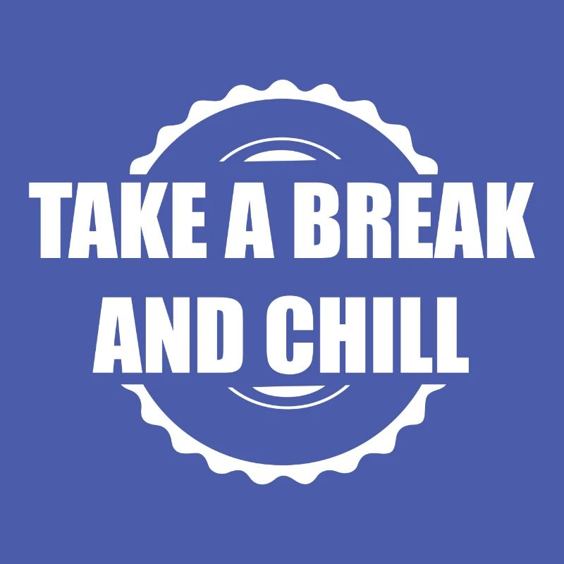 Take a Break and Chill