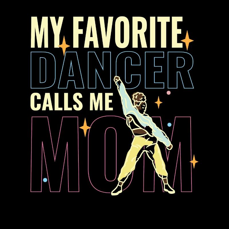 Fière mère de danse Ma danseuse préférée m’appelle maman