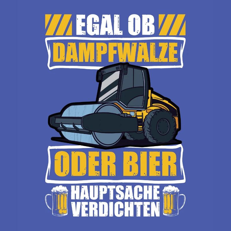 Dampfwalze oder Bier Straßenbauer Straßenwärter