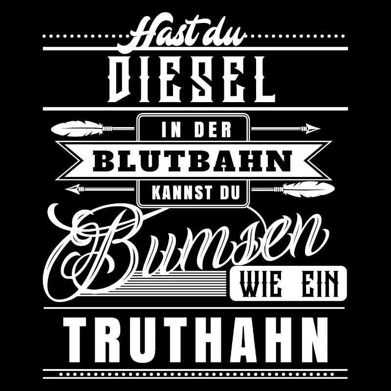 Hast du diesel in der Blutbahn