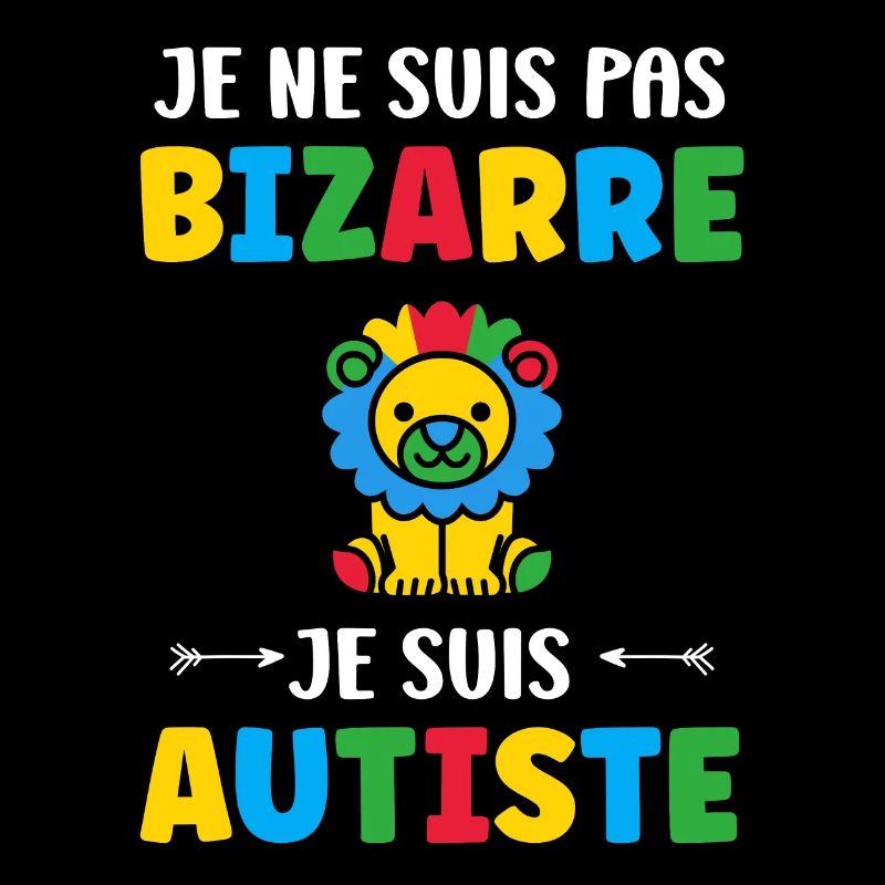 Je ne suis pas bizarre je suis autiste