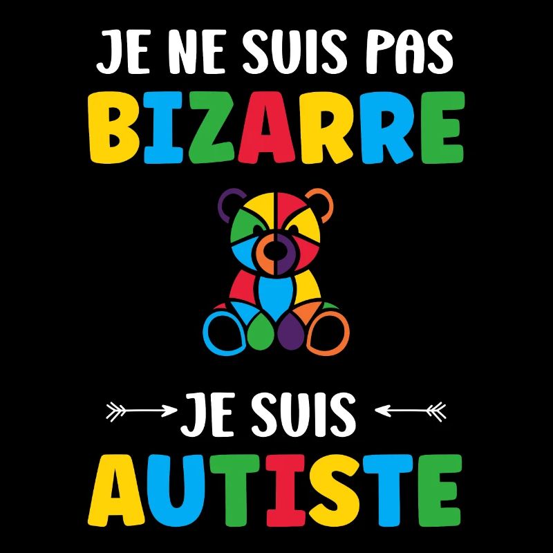 Je ne suis pas bizarre je suis autiste