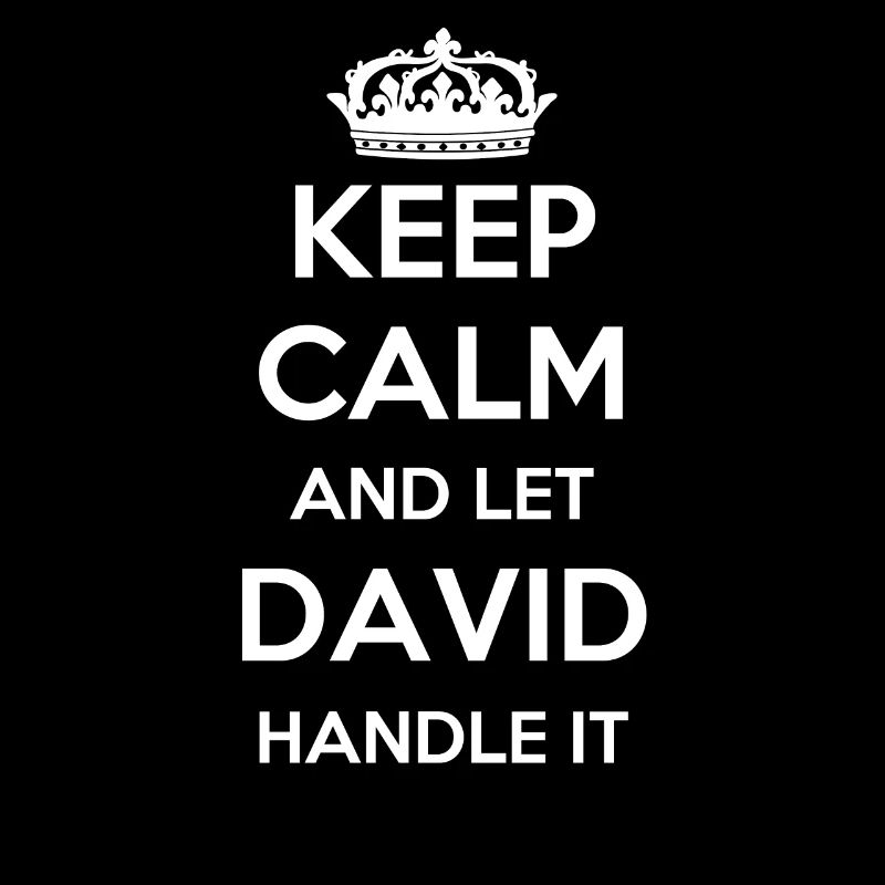 Keep Calm Handle It - Prénom Nom Drôle David