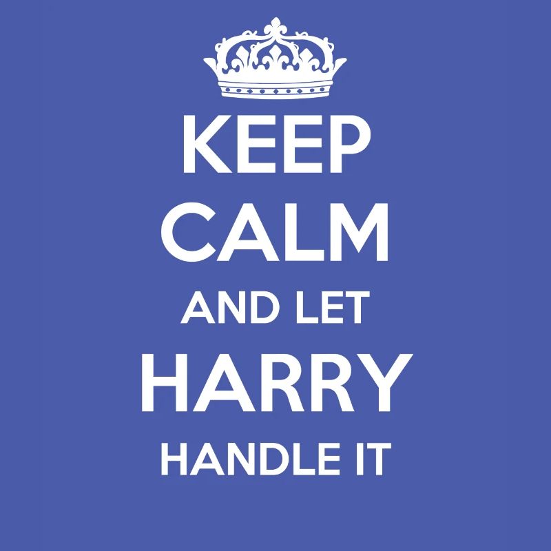 Keep Calm Handle It - First Name Name Funny Harry