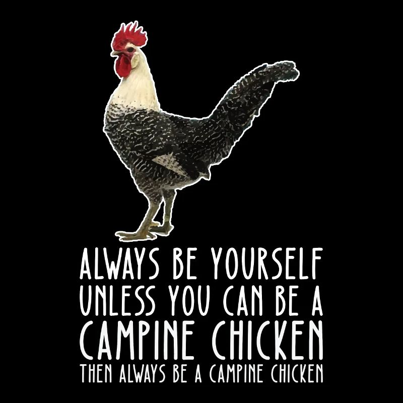 Sei Du Selbst – Campine Chicken