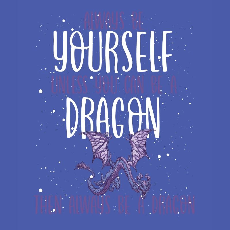 Dann Sei Immer Ein Drache