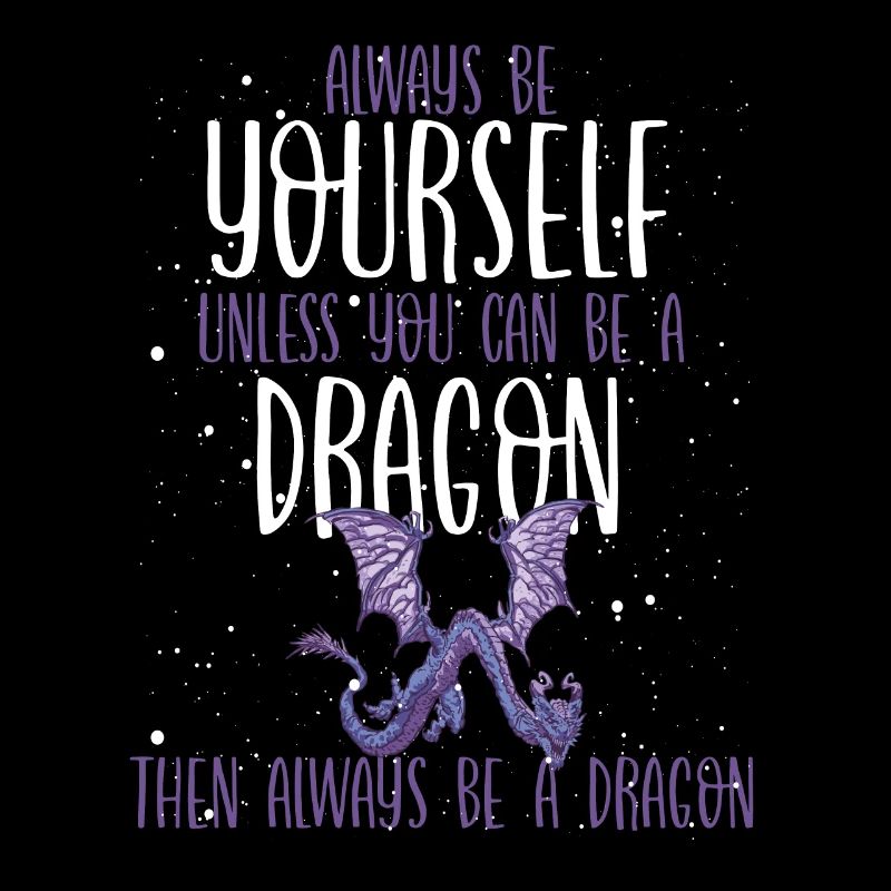 Then Always Be A Dragon