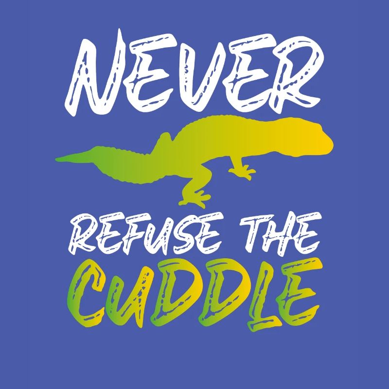 Never refuse to cuddle