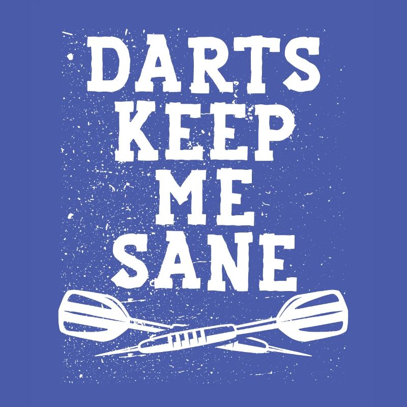 Playing darts keeps me healthy