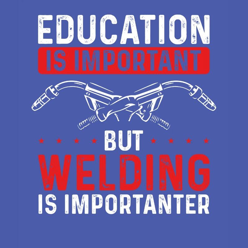 Welding is more important