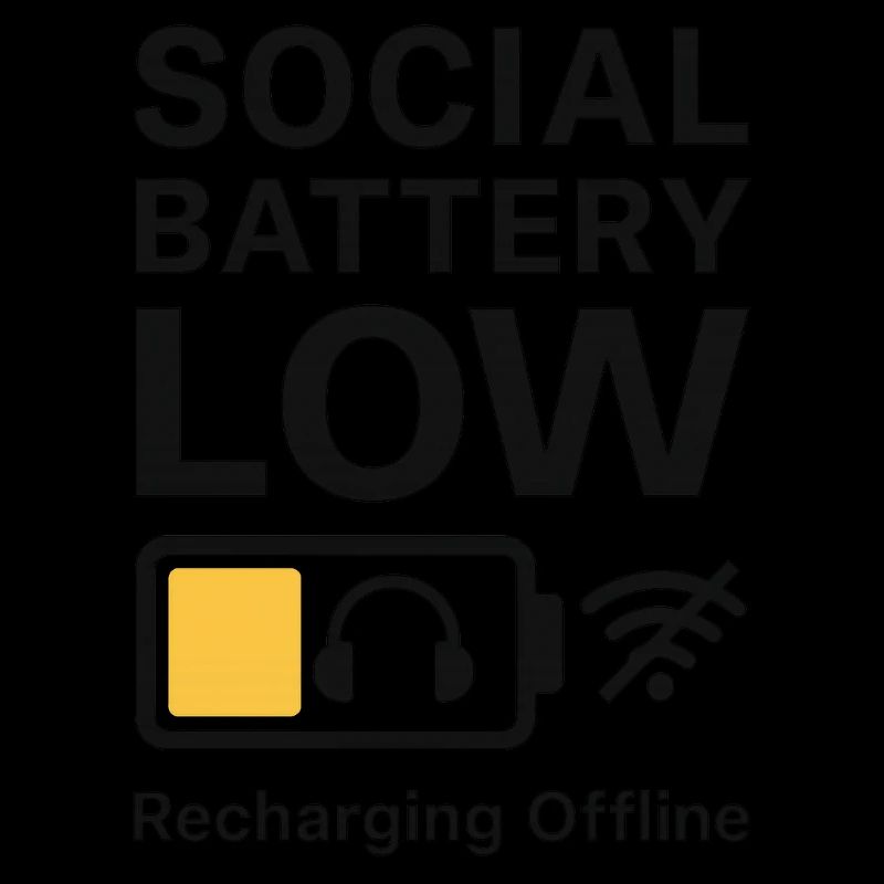 Social Battery Low – Recharging Offline