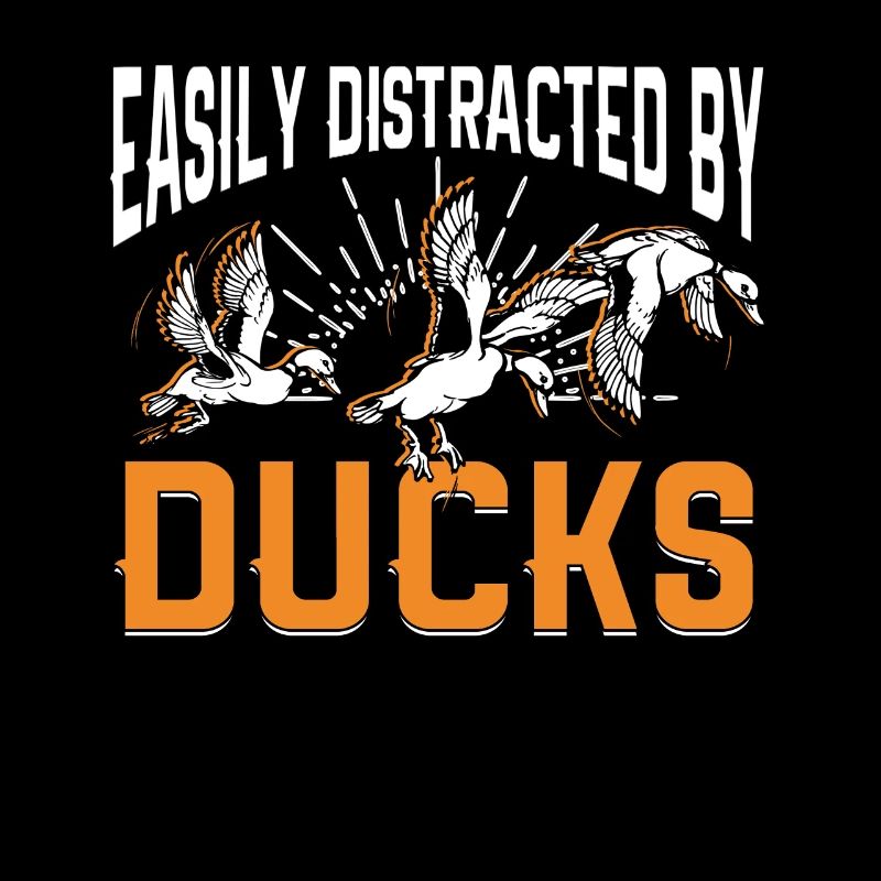 Easily Distracted By Ducks For Duck Hunters