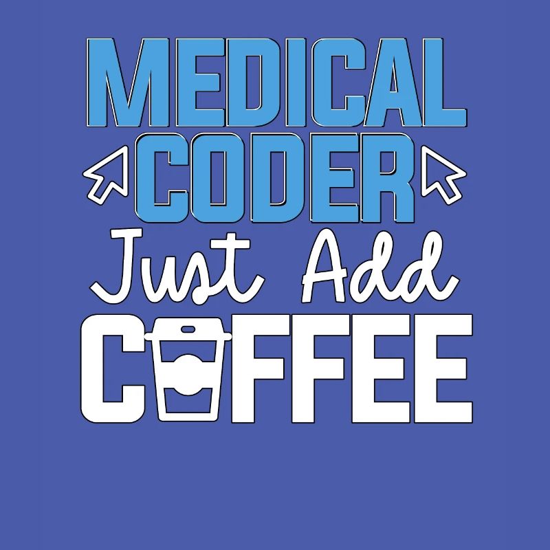 Medical Coder Add Coffee for Medical