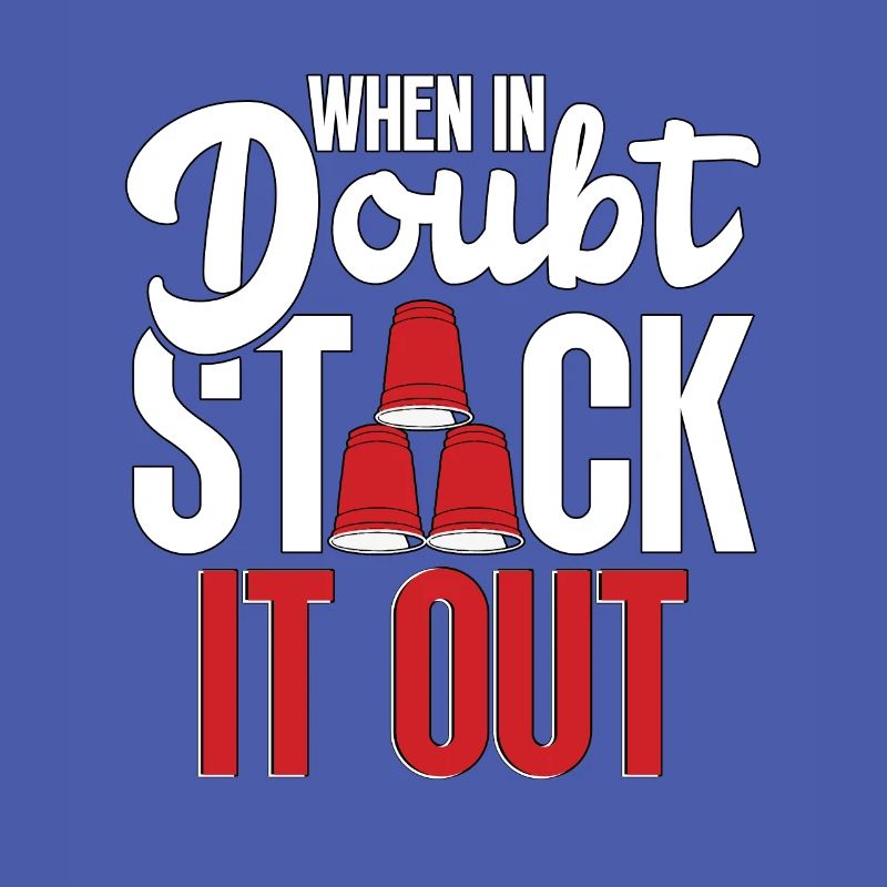 When In Doubt Stack It Out Speed Cup Stacker