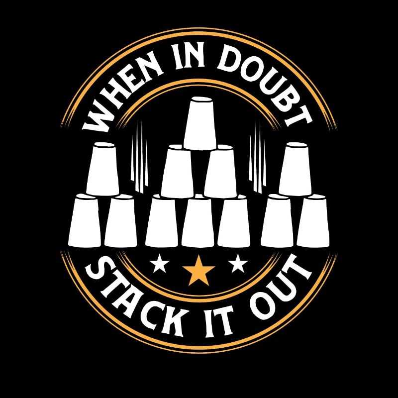 When In Doubt Stack It Out Speed Cup Stacker